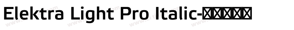 Elektra Light Pro Italic字体转换